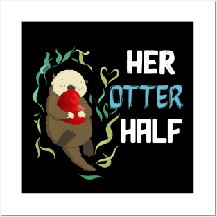 her otter half valentine day gift Posters and Art